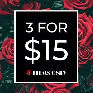 ALL🌹ITEMS ARE 3/$15. Read for more details...